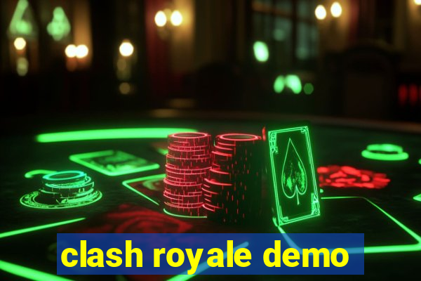 clash royale demo